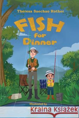 Fish for Dinner Theresa Saechao Rother Josh Rother  9798986552538
