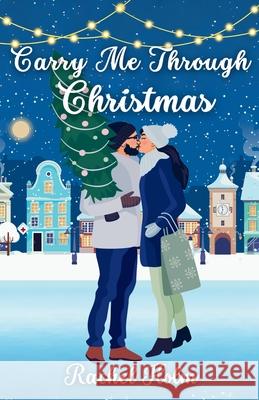 Carry Me Through Christmas Rachel Holm   9798986576213