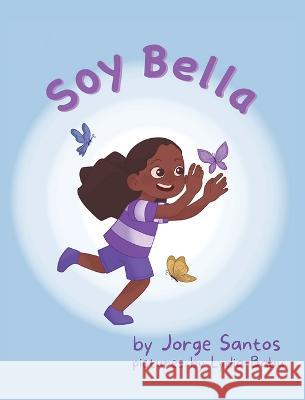 Soy Bella Santos Jorge Santos 9798986584300