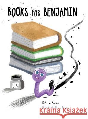 Books For Benjamin R G de Rouen Uliana Barabash  9798986585406 R.G. de Rouen LLC