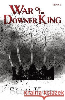 War of the Downer King Scott Keen 9798986611051