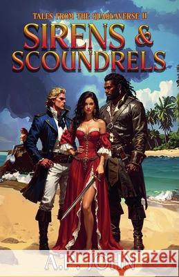 Sirens &Scoundrels A P John 9798986620459 A.P. John