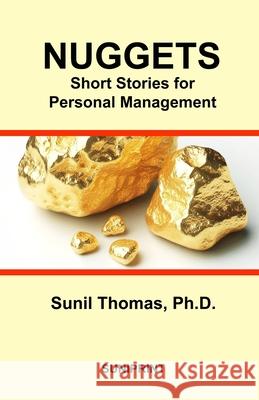Nuggets: Short Stories for Personal Management Sunil Thomas 9798986630090