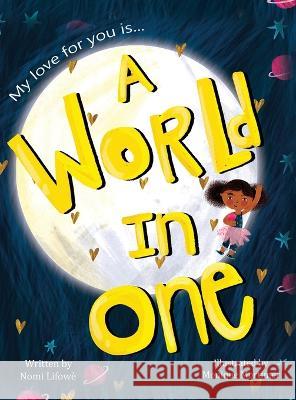 A World in One Nomi Lifowè, Monique Mortimer, Kereah Keller 9798986634326 Pillow Publishing House