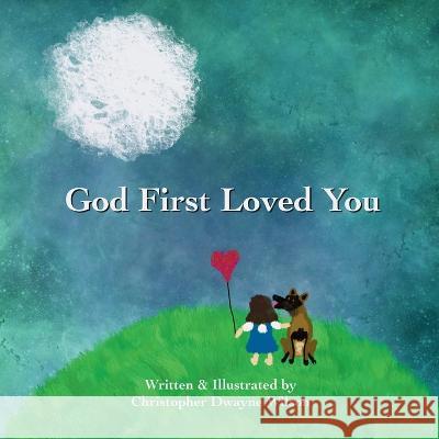 God First Loved You Christopher Dwayne Wilson 9798986652603