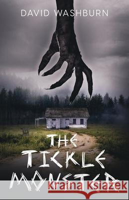 The Tickle Monster David Washburn 9798986662480