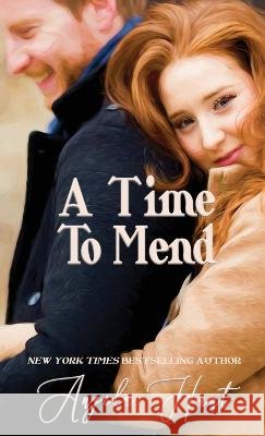 A Time to Mend Angela E Hunt   9798986691541 Hunthaven Press
