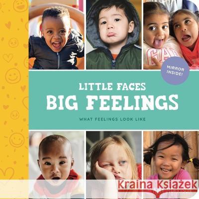 Little Faces Big Feelings Amy Morrison 9798986704913