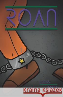 Roan: Magona's Rise Book 1 Kevin Sparks Lucas Brady  9798986707600 Lukeinator Productions