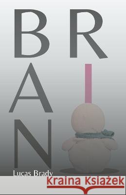 Brain: Magona's Rise Book 3 Lucas Brady Lucas Brady Lucas Brady 9798986707655