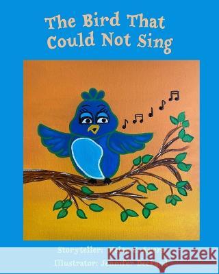 The Bird Who Could Not Sing Lonnie D Ayers Loni M Ayers John Day 9798986712451