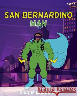 San Bernardino Man Part 1 Sinque Morrison   9798986717807 Krisanne