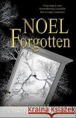NOEL Forgotten Nicole Hanson   9798986738406 White Door Press LLC