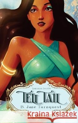 Tell Tail B Jane Turnquest   9798986746760 Quill Ink Parchment Publish