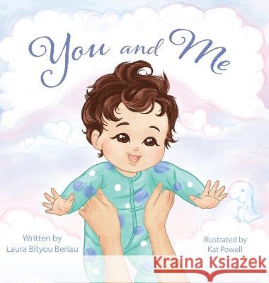 You and Me Laura Bityou Beriau Kat Powell  9798986749327 Rawr Books LLC