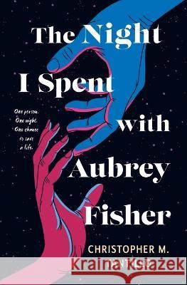 The Night I Spent with Aubrey Fisher Christopher M Tantillo   9798986762203 Christopher M. Tantillo