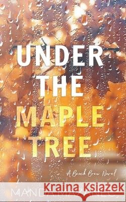 Under The Maple Tree Manda Mazanec   9798986763002