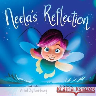 Neela's Reflection Ariel Zylberberg Eduardo Paj Arlene Soto 9798986763613
