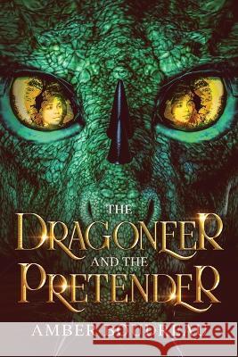 The Dragoneer and the Pretender Amber Boudreau 9798986771403