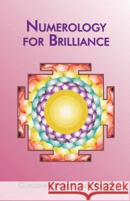 Numerology for Brilliance Guruchander Khalsa, Kirn Khalsa 9798986782041 Purest Potential