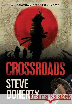 Crossroads: A Jonathan Preston Novel Steve Doherty   9798986810607