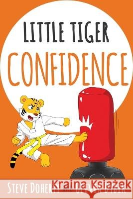 Little Tiger - Confidence Steve Doherty   9798986810645
