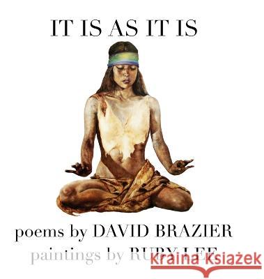 It Is as It Is David Brazier, Ruby Lee 9798986815381