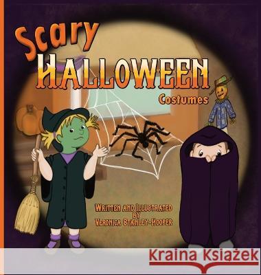 Scary Halloween Costumes Veronica Stanley-Hooper, Veronica Stanley-Hooper 9798986830711 Hands on Learning Press