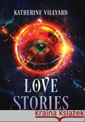 Love Stories Katherine Villyard 9798986833026