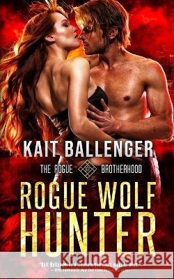 Rogue Wolf Hunter Kait Ballenger 9798986842806 Kait Ballenger LLC