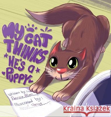 My Cat Thinks He's a Puppy Patricia Allieri Novel Varius  9798986847016 Aqua Kids Books