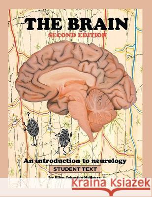 The Brain; Student text Ellen J McHenry   9798986863702 Ellen McHenry's Basement Workshop