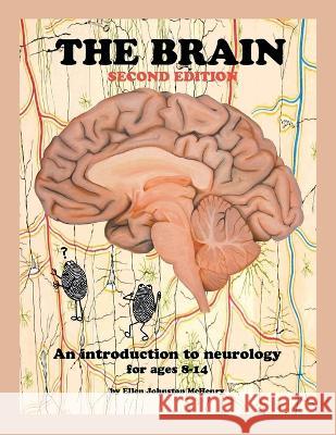 The Brain; Second edition Ellen Johnston McHenry 9798986863719