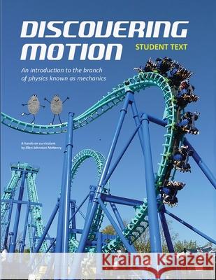 Discovering Motion; Student text Ellen Johnston McHenry 9798986863764