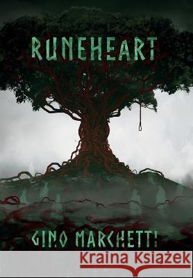Runeheart Gino C R Marchetti Daniel Schmelling  9798986892733 Gino R Marchetti II