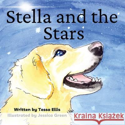 Stella and the Stars Tessa Ellis Jessica Green Keli Bonanno 9798986894607 Tessa Ellis