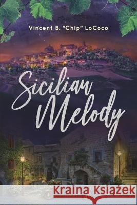 Sicilian Melody Vincent B Chip Lococo   9798986896304 Cefalutana Press