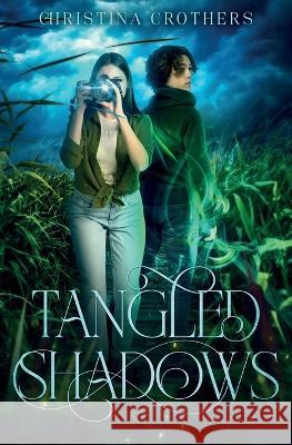 Tangled Shadows Christina Crothers 9798986902401