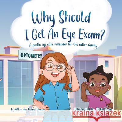 Why Should I Get an Eye Exam? Kara Vance   9798986917801 Lekara Vance
