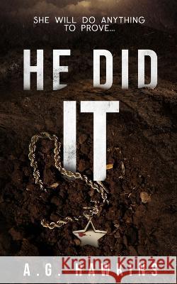 He Did It A G Hawkins K B Barrett  9798986927824 A. G. Hawkins
