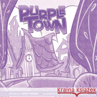 Purple Town Kristi Harms, Thomas Clemmons 9798986929507 Kristi Harms