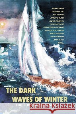 The Dark Waves of Winter David M Olsen Michael Scott Moore Nik Xandir Wolf 9798986946214 Kelp Books