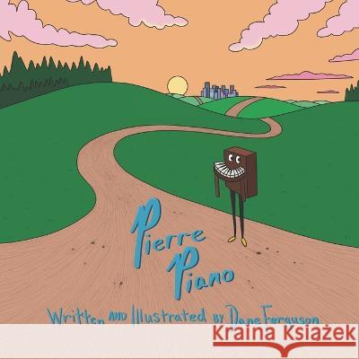Pierre Piano Dane Ferguson 9798986960401 Dane Ferguson