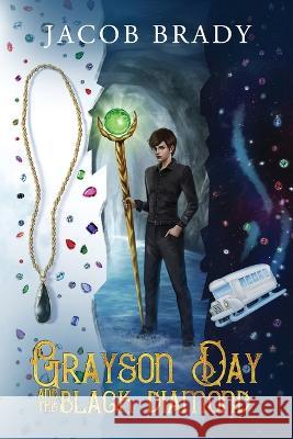Grayson Day and the Black Diamond Jacob Brady   9798986975115 Jacob Brady