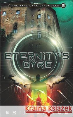 Eternity's Gyre Erik Lange   9798986977935 Erik Lange