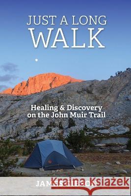 Just a Long Walk James Gibson   9798986982700