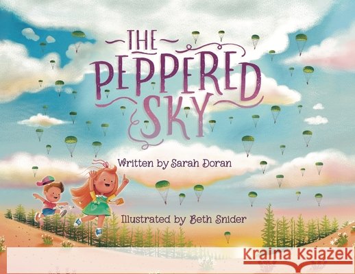 The Peppered Sky Doran, Sarah, Snider, Beth, Beauchamp, Brooke 9798986986289