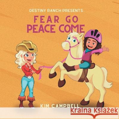 Fear Go, Peace Come Paige Publishers Jascyn Manianglung Kim Campbell 9798986992235 Paige Publishing