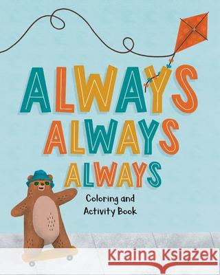 Always, Always, Always Coloring and Activity Book Audrey Copenhaver Nixon, Kelsey Marshalsey 9798986993638