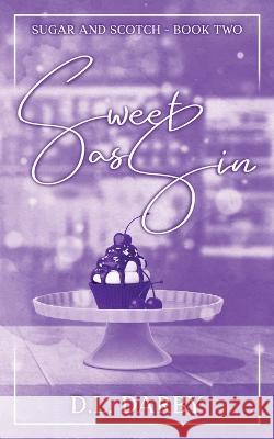 Sweet as Sin: A Reverse Age Gap Romance D L Darby   9798986997322 D.L. Darby